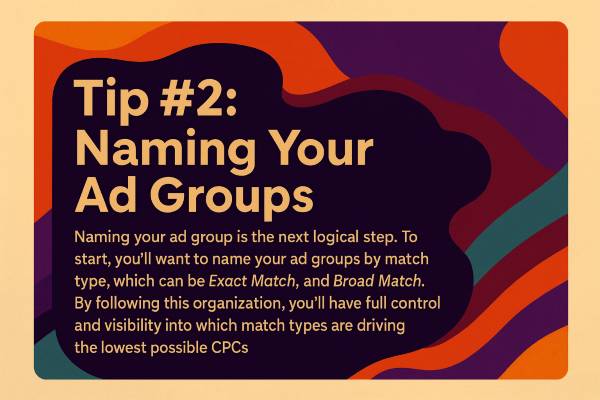 Tip #2: Naming Your Ad Groups 